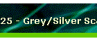 25 - Grey/Silver Scale